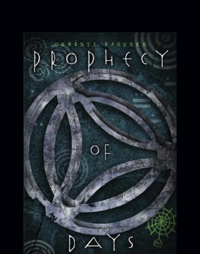 Prophecy Of Days The Daykeepers Grimoire Raedeke Christy