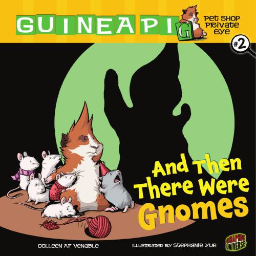 And Then There Were Gnomes Colleen A F Venable