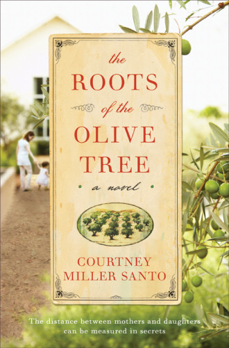 The Roots Of The Olive Tree Santo Courtney Miller