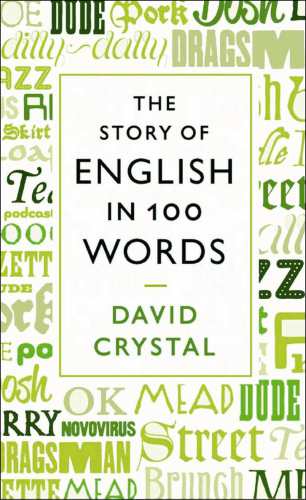 The Story Of English In 100 Words David Crystal