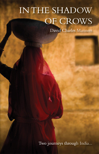 In The Shadow Of Crows Reprint David Charles Manners