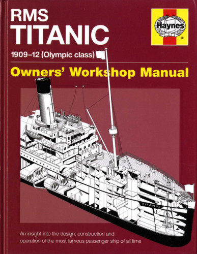 Rms Titanic Manual 19091912 Olympic Class David Hutchings Richard De Kerbrech