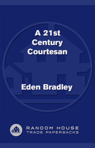 A 21st Century Courtesan Bradley Eden