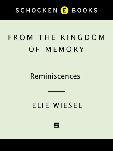 From The Kingdom Of Memory Elie Wiesel