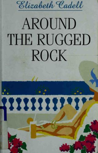 Around The Rugged Rock The Gentlemen Go By Cadell Elizabeth