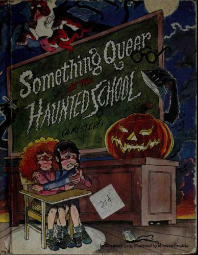 Something Queer At The Haunted School Levy Elizabeth