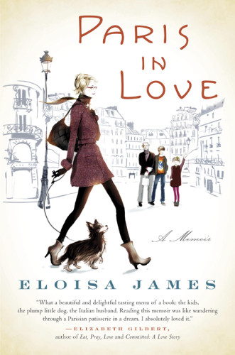 Paris In Love A Memoir James Eloisa