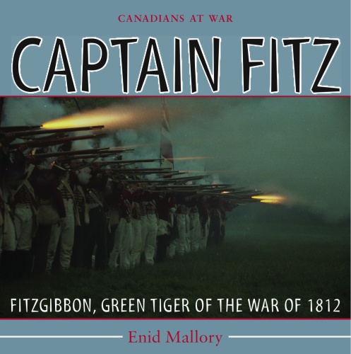 Captain Fitz Fitzgibbon Green Tiger Of The War Of 1812 Mallory Enid