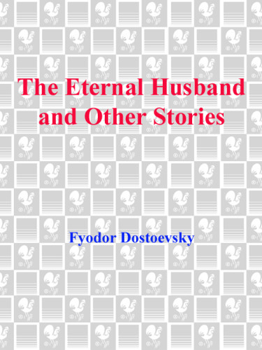 The Eternal Husband And Other Stories Dostoevsky Fyodor