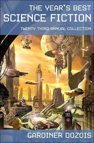 The Years Best Science Fiction 23 Dozois Gardner Editor