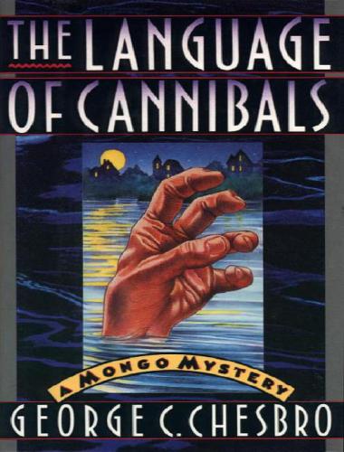The Language Of Cannibals Chesbro George C