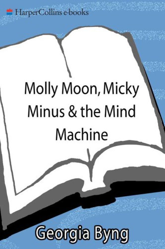 Molly Moon Micky Minus And The Mind Machine Byng Georgia