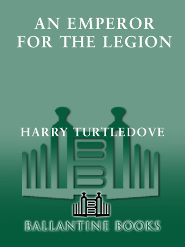 An Emperor For The Legion Turtledove Harry