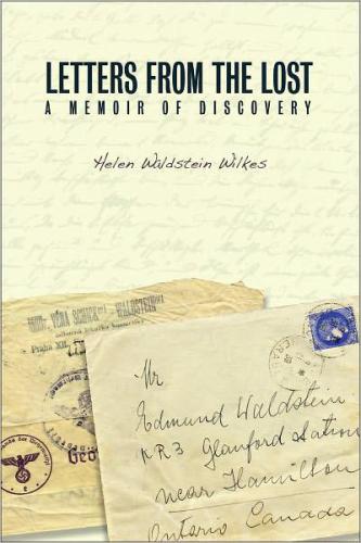Letters From The Lost A Memoir Of Discovery Wilkes Helen Waldstein