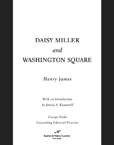Daisy Miller And Washington Square James Henry