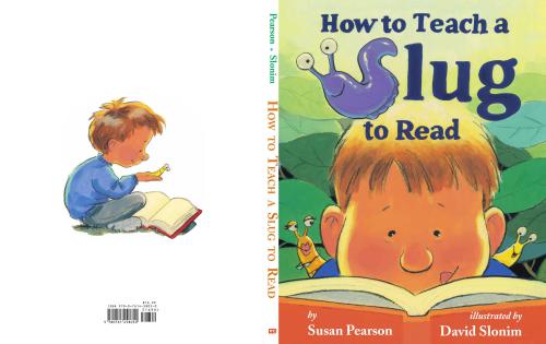 How To Teach A Slug To Read Susan Pearson