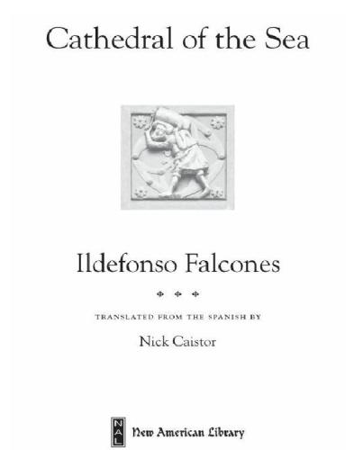 Cathedral Of The Sea Falcones Ildefonso