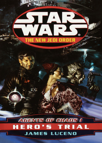 Star Wars Heros Trial Agents Of Chaos I Luceno James