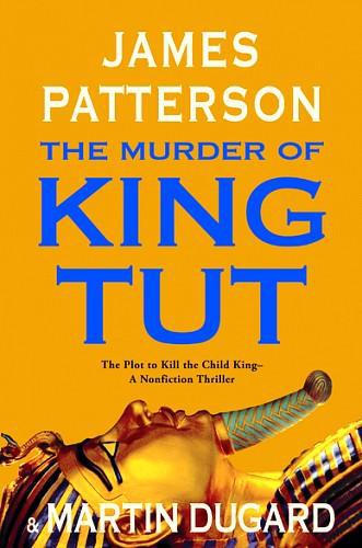 The Murder Of King Tut Patterson James