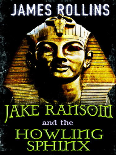 Jake Ransom And The Howling Sphinx Rollins James