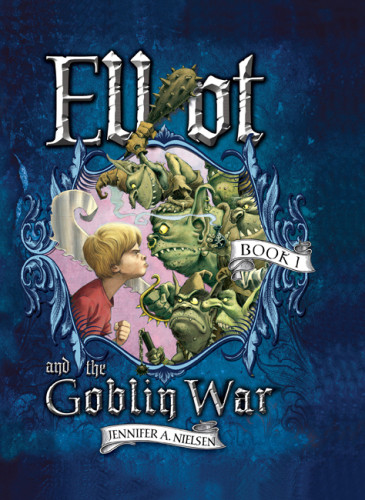 Elliot And The Goblin War Nielsen Jennifer A Kendall Gideon
