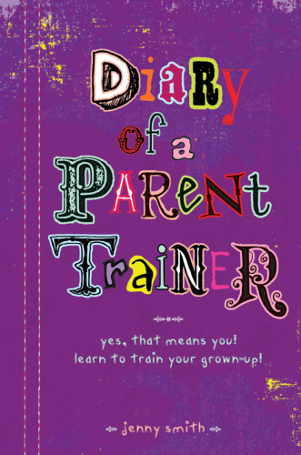 Diary Of A Parent Trainer Smith Jennifer
