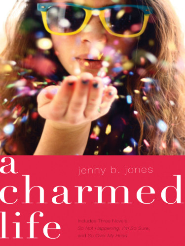 A Charmed Life So Not Happening Im So Sure So Over My Head Jones