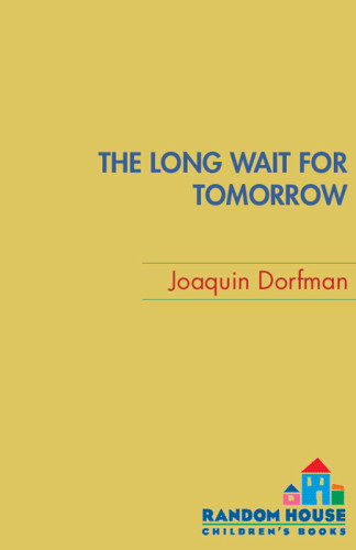 The Long Wait For Tomorrow Dorfman Joaquin