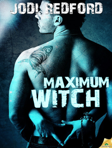 Maximum Witch That Old Black Magic Book 3 Redford Jodi