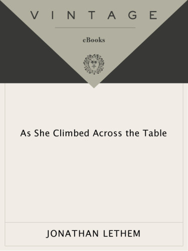 As She Climbed Across The Table Lethem Jonathan