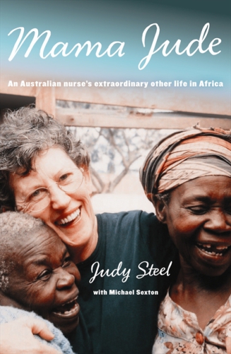 Mama Jude An Australian Nurses Extraordinary Other Life In Africa Steel Judy