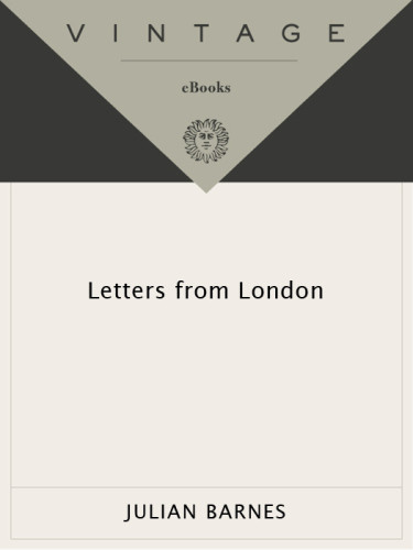 Letters From London Barnes Julian