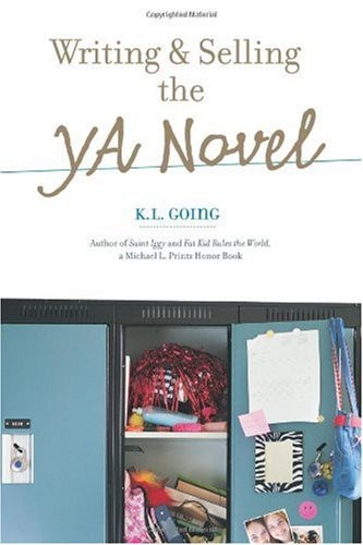 Writing And Selling The Ya Novel Going K L