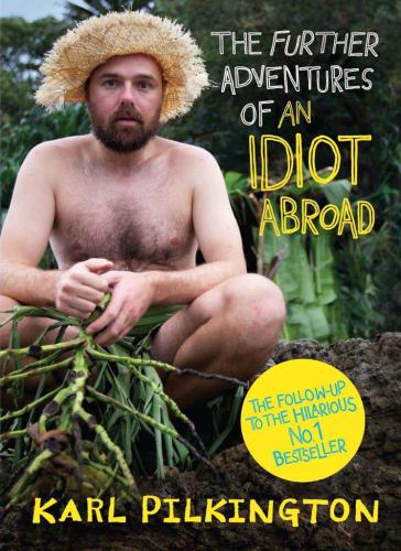 The Further Adventures Of An Idiot Abroad Karl Pilkington