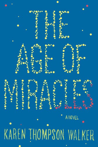 The Age Of Miracles Walker Karen Thompson