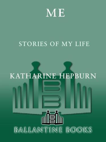 Me Stories Of My Life Hepburn Katharine