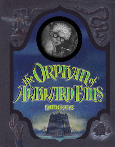 The Orphan Of Awkward Falls Graves Keith
