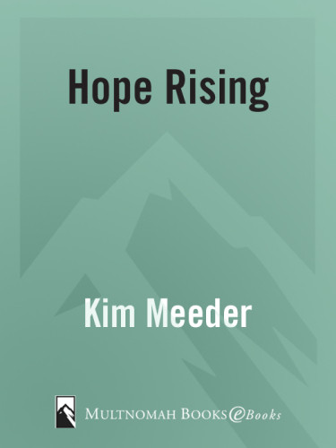 Hope Rising Stories From The Ranch Of Rescued Dreams Meeder Kim