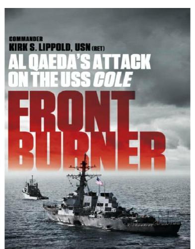 Front Burner Al Qaedas Attack On The Uss Cole Lippold Kirk S