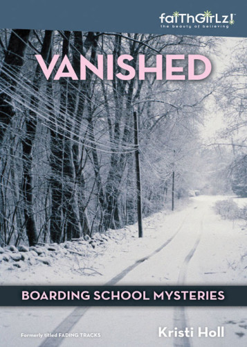 Vanished Fading Tracks Holl Kristi