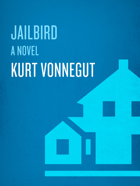 Jailbird A Novel 3rd Edition Kurt Vonnegut