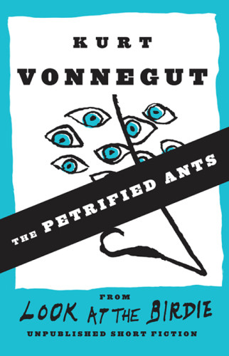 The Petrified Ants Vonnegut Kurt