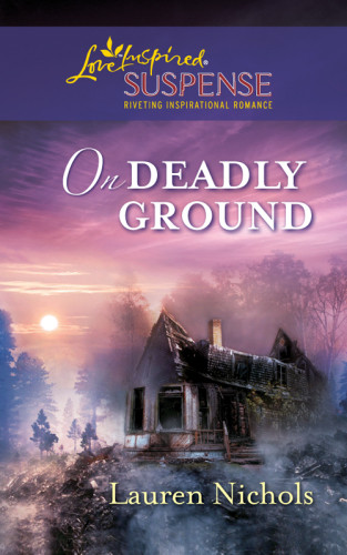 On Deadly Ground Nichols Lauren