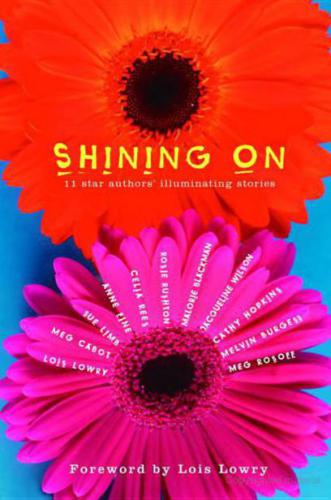 Shining On 11 Star Authors Illuminating Stories Lowry Lois Cabot Meg