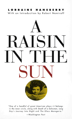 A Raisin In The Sun Hansberry Lorraine