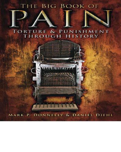 Torture Punishment Through History Big Book Of Pain Donnelly