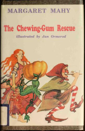 The Chewinggum Rescue Mahy Margaret