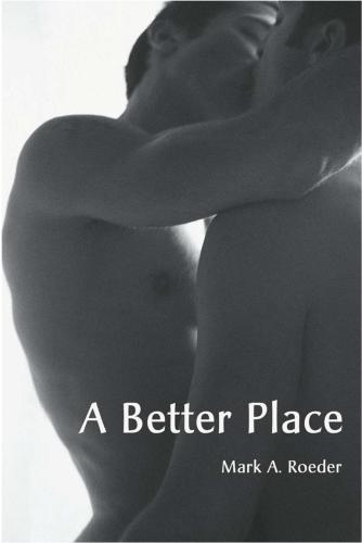 A Better Place Roeder Mark A