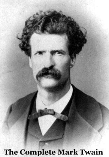 The Complete Mark Twain Twain Mark