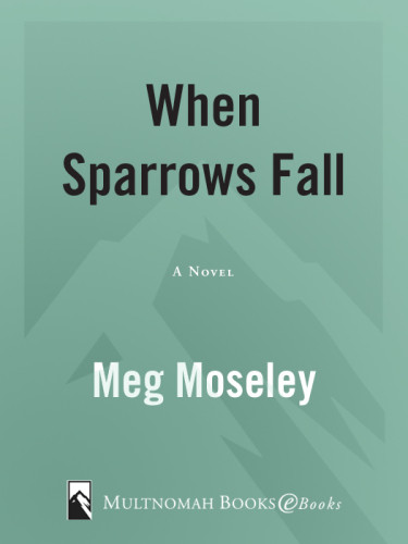 When Sparrows Fall Moseley Meg